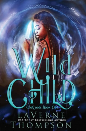 Wild Child An Action Adventure Urban Fantasy