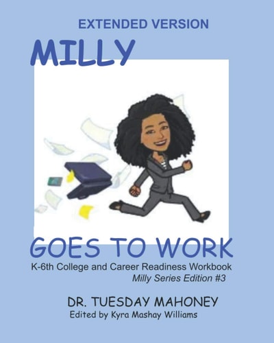 Extended Size- Milly Goes To Work College and Career Readiness for Kids