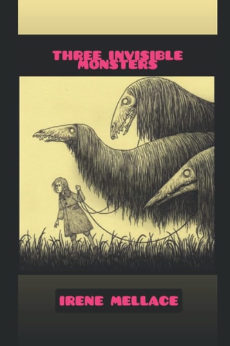 Three Invisible Monsters Who They Are and How to Fight Them