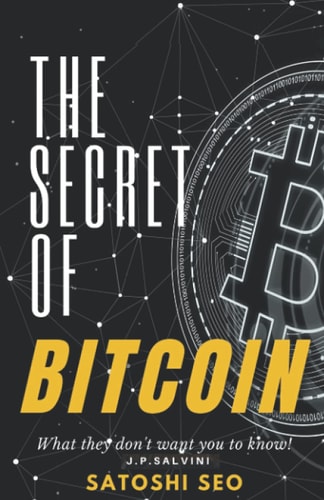 The Secret of Bitcoin Everything You Need to Know and Haven't Been Told