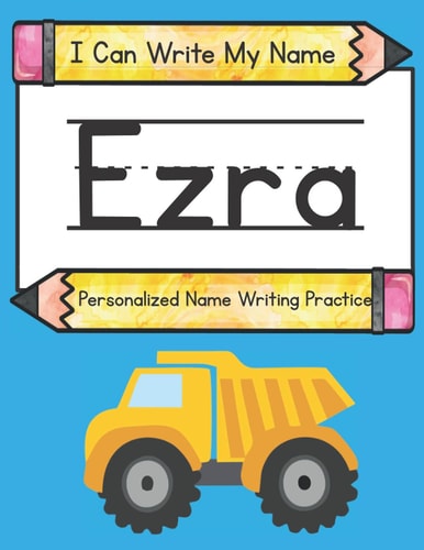 I Can Write My Name Ezra: Personalized Name Writing Practice