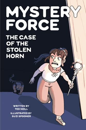 The Case of the Stolen Horn Mystery Force Book Two