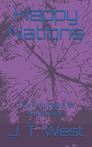 Happy Nations The Prologue to Ackaraters