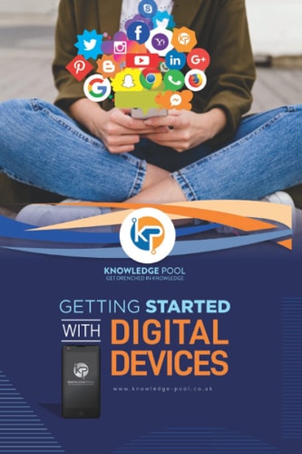 Getting Started with Digital Devices A Guide to Using Digital Technology