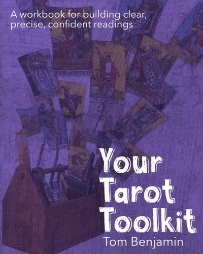 Your Tarot Toolkit A Workbook for Building Clear, Precise, Confident Readings