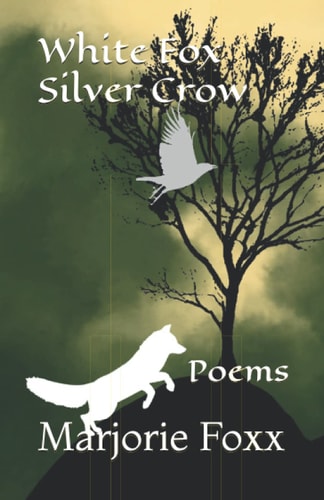 White Fox Silver Crow Poems