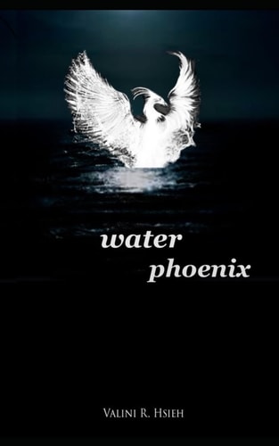 Water Phoenix Poems of a Journey