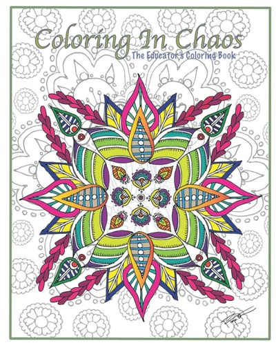 Coloring in Chaos The Educator's Coloring Book