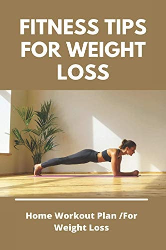 Fitness Tips For Weight Loss Home Workout Plan For Weight Loss: Upper Body Home Workout