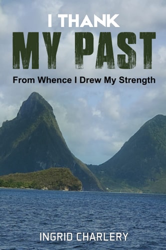 I Thank My Past From Whence I Drew My Strength