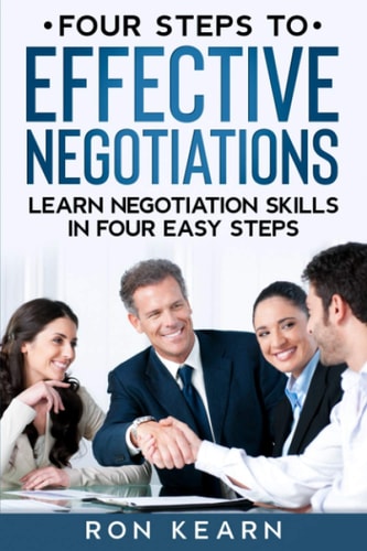 Four Steps to Effective Negotiations Learn Negotiation Skills in Four Easy Steps