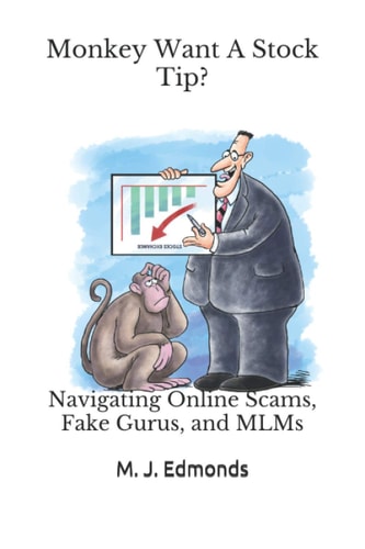 Monkey Want A Stock Tip? Navigating Online Scams, Fake Gurus, and MLMs