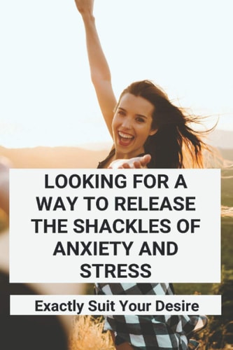 Looking For A Way To Release The Shackles Of Anxiety And Stress Exactly Suit Your Desire: I Worry About Everything
