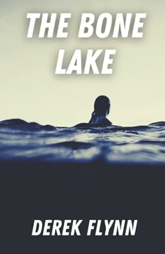 The Bone Lake A Short Novel