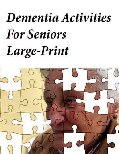 Dementia Activities For Seniors Large-Print Memory Activity Book and Anti-Stress and Memory for the Elderly