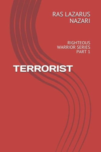 Terrorist Righteous Warrior Series Part 1