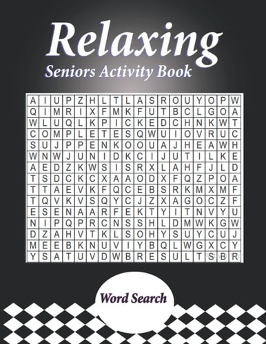 Relaxing Seniors Activity Book With Easy Puzzles, Activities, Brain Games