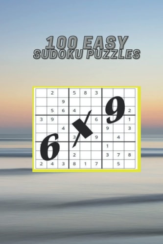 100 Easy Sudoku Puzzles This Massive Array of Sudoku Puzzles Will Keep You Entertained for Hours!