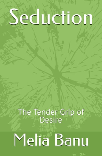 TENDER GRIP OF DESIRE.