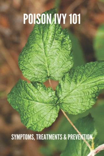 Poison Ivy 101 Symptoms, Treatments & Prevention: Poison Ivy Treatment