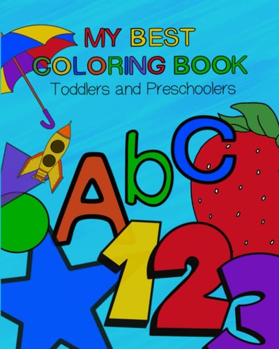 My Best Coloring Book Toddler and Preschoolers Coloring Book