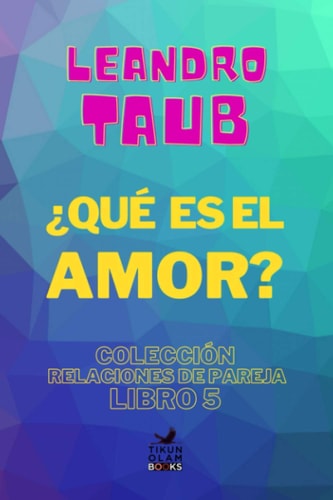 ¿Qué Es El Amor?