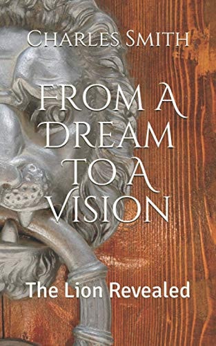 From A Dream To A Vision The Lion Revealed