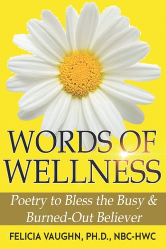 Words of Wellness Poetry to Bless the Busy and Burned-Out Believer