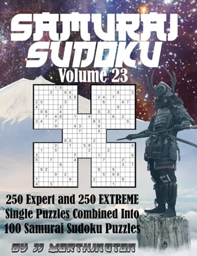 Sudoku Samurai Puzzles Large Print for Adults and Kids Expert and Extreme Volume 23 250 Expert and 250 Extreme Sudoku Puzzles Combined to Make 100 Samurai Sudoku Puzzles