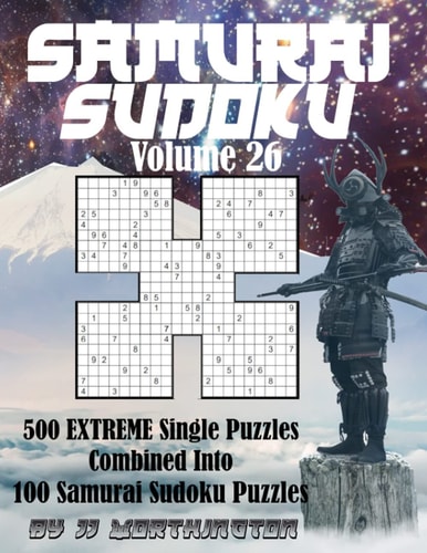 Sudoku Samurai Puzzles Large Print for Adults and Kids Extreme Volume 26 500 Extreme Sudoku Puzzles Combined to Make 100 Samurai Sudoku Puzzles Sudoku Description