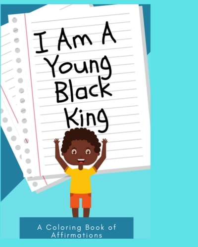 I Am a Young Black King Coloring Book of Affirmations for Little Boys