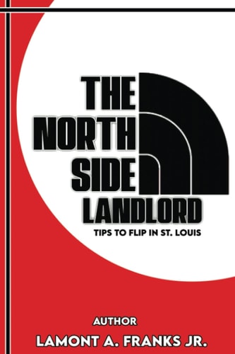 The North Side Landlord Tips To Flip In St. Louis