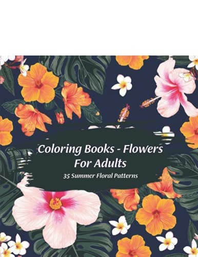 Coloring Books - Flowers For Adults 35 Summer Floral Patterns