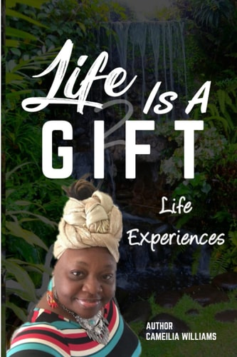 Life Is A Gift - Book 2 From Savannah to Texas