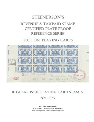 Steenerson's Revenue & Taxpaid Stamp Certified Plate Proof Reference Series - Regular Issue Playing Card Stamps, 1894-1965