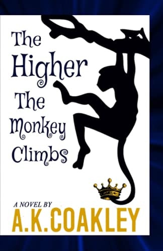 The Higher the Monkey Climbs