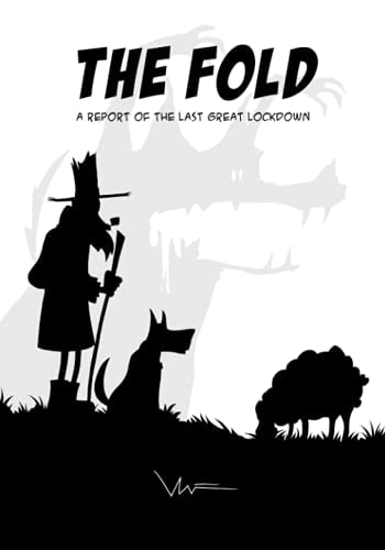 The Fold A Report of the Last Great Lockdown