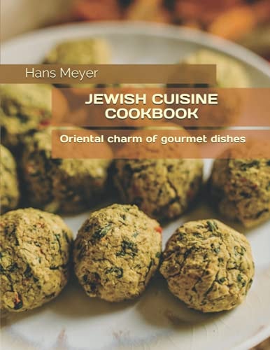 Jewish Cuisine Cookbook Оriental Charm of Gourmet Dishes