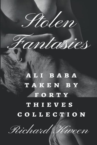 Stolen Fantasies Ali Baba Taken By Forty Thieves 5 MM Story Collection