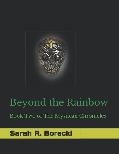 Beyond the Rainbow Book Two of The Mystican Chronicles