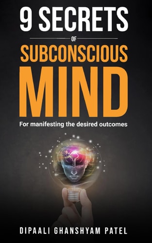 9 Secrets of Subconscious Mind For Manifesting the Desired Outcomes