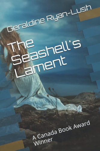 The Seashell's Lament A Canada Book Award Winner