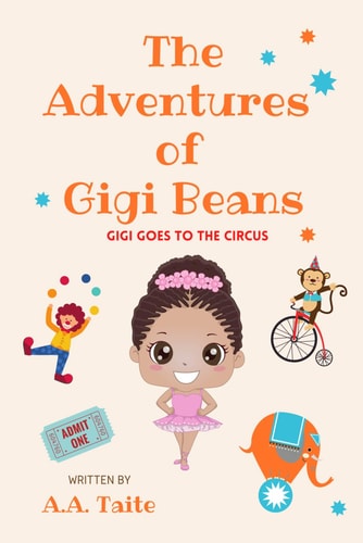 The Adventures of Gigi Beans Gigi Goes To The Circus