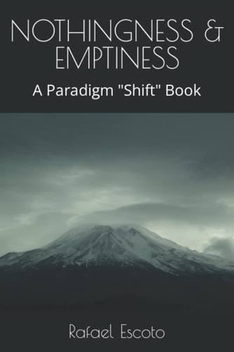 Nothingness & Emptiness A Paradigm Shift Book