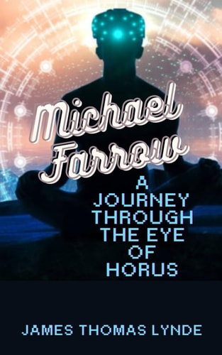 Michael Farrow A Journey Through the Eye of Horus