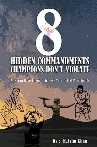 8 Hidden Commandments Champions Don't Violate Now You Have Them to Achieve Your DIVINITY in Sports