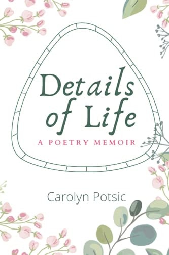Details of Life A Poetry Memoir
