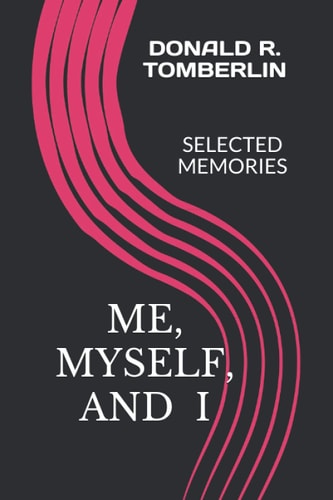Me, Myself, and I Selected Memories