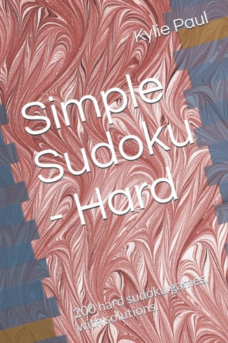 Simple Sudoku - Hard 200 Hard Sudoku Games, with Solutions.