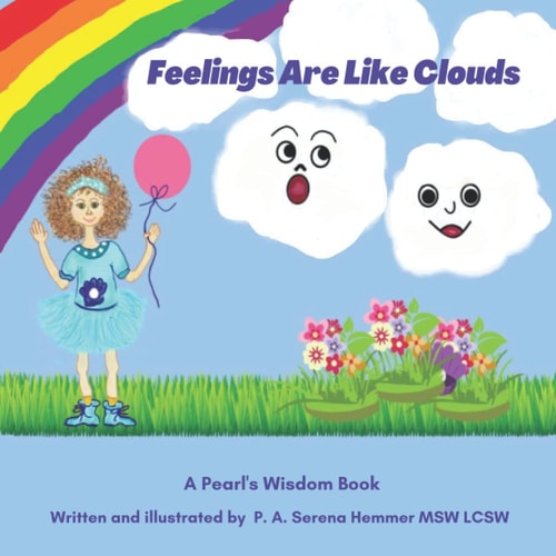 Feelings Are Like Clouds A Pearl's Wisdom Book